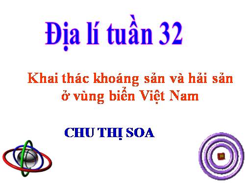 Bài 30. Khai thác khoáng sản và hải sản ở vùng biển Việt Nam