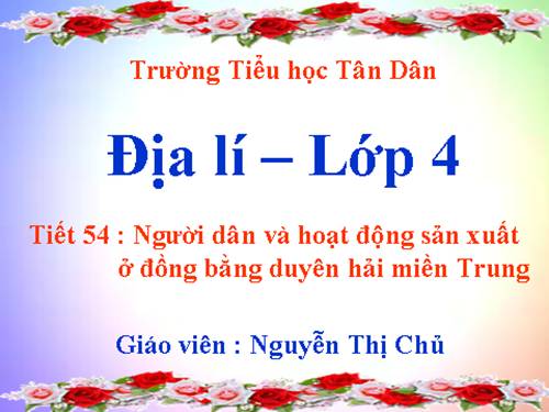 Bài 25-26. Người dân và hoạt động sản xuất ở đồng bằng duyên hải miền Trung