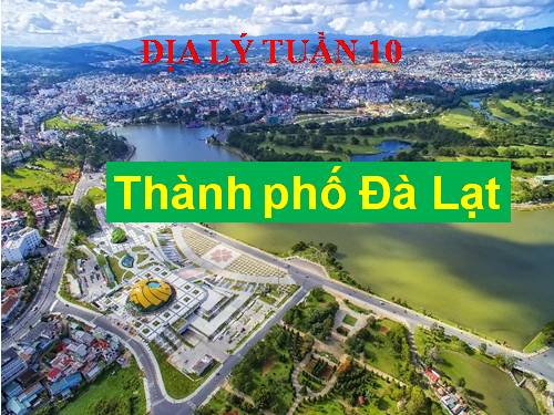 Bài 9. Thành phố Đà Lạt