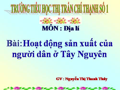 Bài 7-8. Hoạt động sản xuất của người dân ở Tây Nguyên