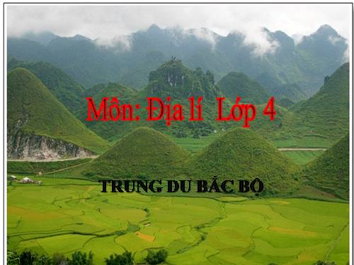 Bài 4. Trung du Bắc Bộ