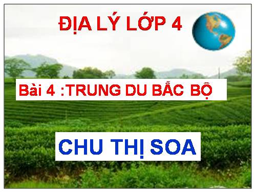 Bài 4. Trung du Bắc Bộ