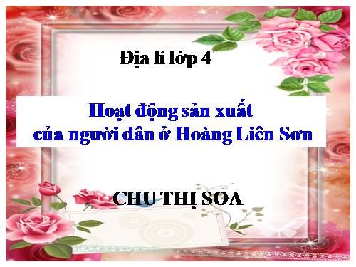 Bài 3. Hoạt động sản xuất của người dân ở Hoàng Liên Sơn