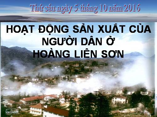 Bài 3. Hoạt động sản xuất của người dân ở Hoàng Liên Sơn