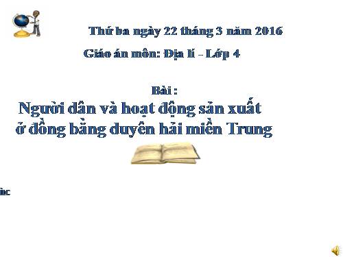 Bài 25-26. Người dân và hoạt động sản xuất ở đồng bằng duyên hải miền Trung