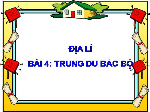 Bài 4. Trung du Bắc Bộ