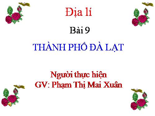 Bài 9. Thành phố Đà Lạt