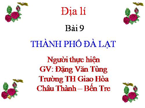 Bài 9. Thành phố Đà Lạt