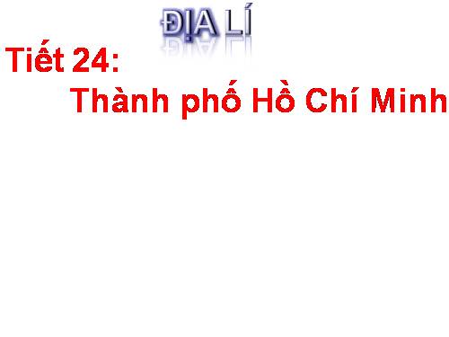 Bài 21. Thành phố Hồ Chí Minh