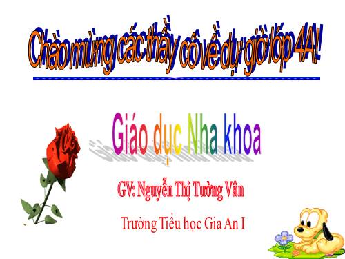 Nha khoa lóp 4: Bài 4: Ôn tập