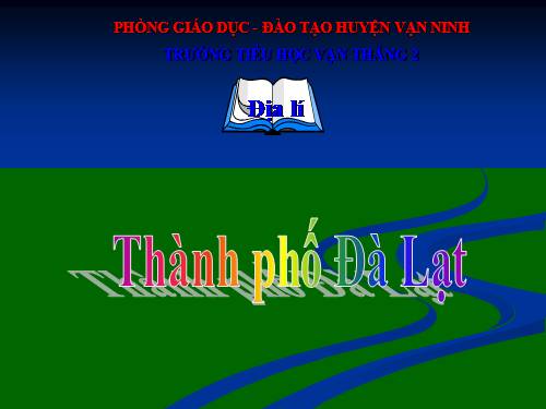 Bài 9. Thành phố Đà Lạt