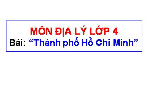 Bài 21. Thành phố Hồ Chí Minh