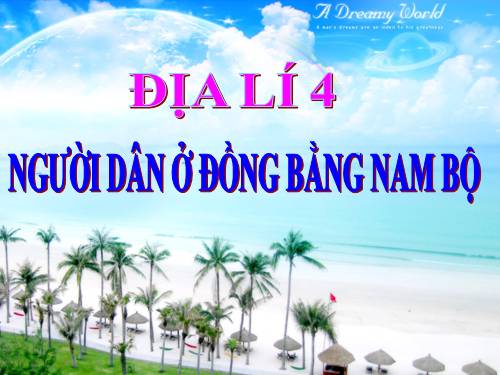 Bài 18. Người dân ở đồng bằng Nam Bộ