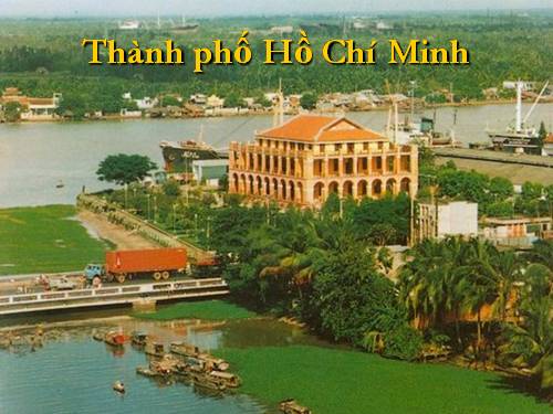 Bài 21. Thành phố Hồ Chí Minh