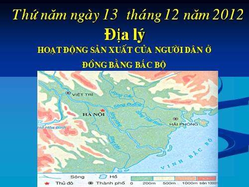 Bài 13-14. Hoạt động sản xuất của người dân ở đồng bằng Bắc Bộ