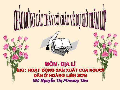 Bài 3. Hoạt động sản xuất của người dân ở Hoàng Liên Sơn