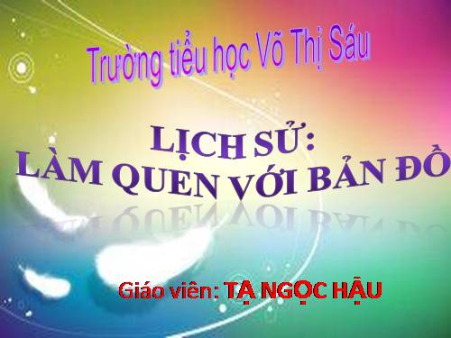 Dia li 4: Lam quen voi ban do