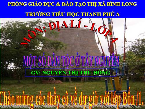 Bài 6. Một số dân tộc ở Tây Nguyên