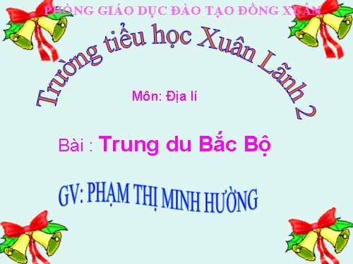 Bài 4. Trung du Bắc Bộ