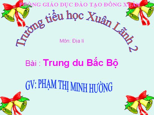 Bài 4. Trung du Bắc Bộ