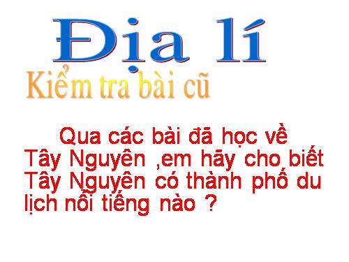 Bài 9. Thành phố Đà Lạt