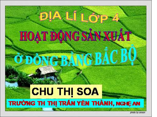 Bài 13-14. Hoạt động sản xuất của người dân ở đồng bằng Bắc Bộ