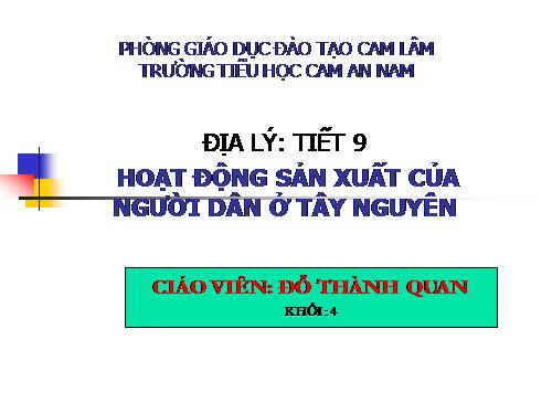 Bài 7-8. Hoạt động sản xuất của người dân ở Tây Nguyên