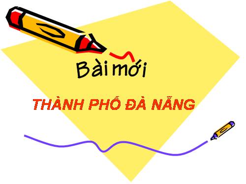 Bài 28. Thành phố Đà Nẵng