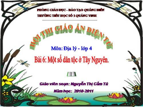 Bài 6. Một số dân tộc ở Tây Nguyên