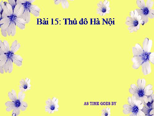 Bài 15. Thủ đô Hà Nội