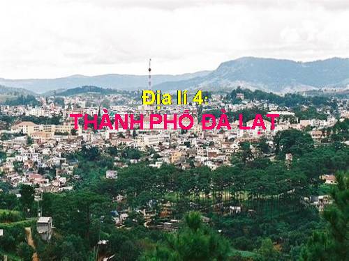 Bài 9. Thành phố Đà Lạt