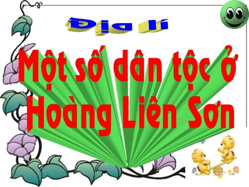 Bài 2. Một số dân tộc ở Hoàng Liên Sơn