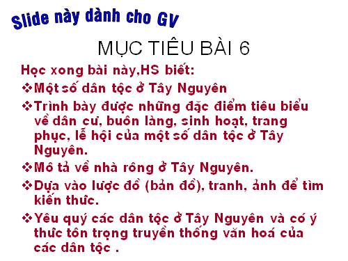 Bài 6. Một số dân tộc ở Tây Nguyên