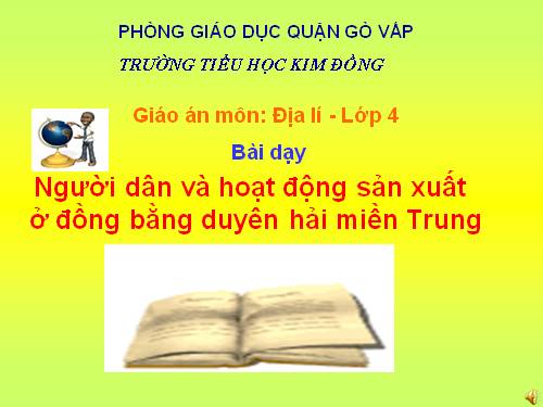 Bài 25-26. Người dân và hoạt động sản xuất ở đồng bằng duyên hải miền Trung