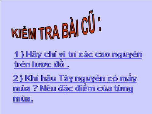 Bài 6. Một số dân tộc ở Tây Nguyên