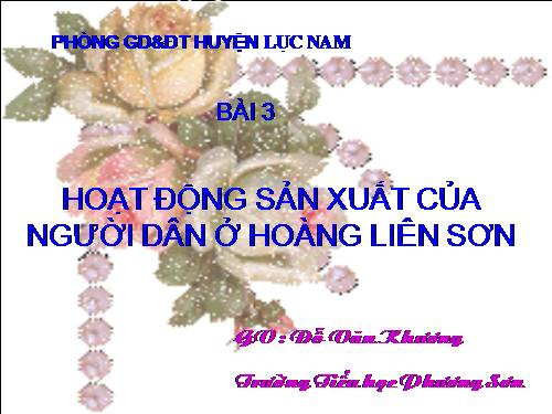 Bài 3. Hoạt động sản xuất của người dân ở Hoàng Liên Sơn