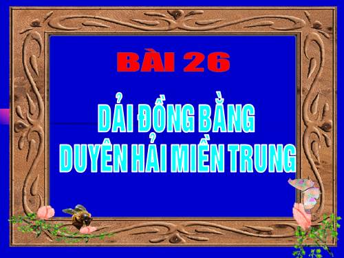 Bài 24. Dải đồng bằng duyên hải miền Trung