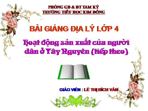 Bài 7-8. Hoạt động sản xuất của người dân ở Tây Nguyên