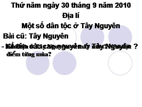 Bài 6. Một số dân tộc ở Tây Nguyên