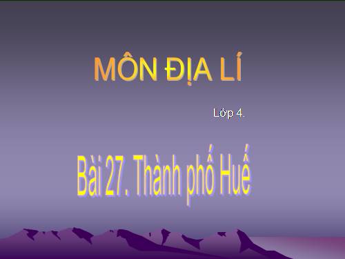 Bài 27. Thành phố Huế