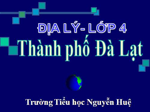 Bài 9. Thành phố Đà Lạt