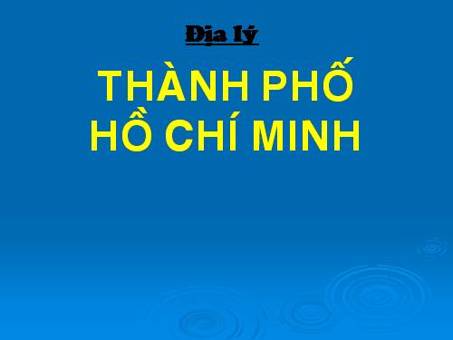 Bài 21. Thành phố Hồ Chí Minh