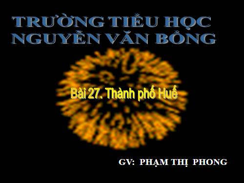 Bài 27. Thành phố Huế