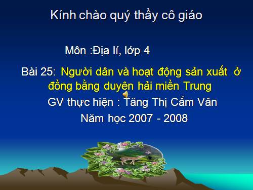 Bài 25-26. Người dân và hoạt động sản xuất ở đồng bằng duyên hải miền Trung