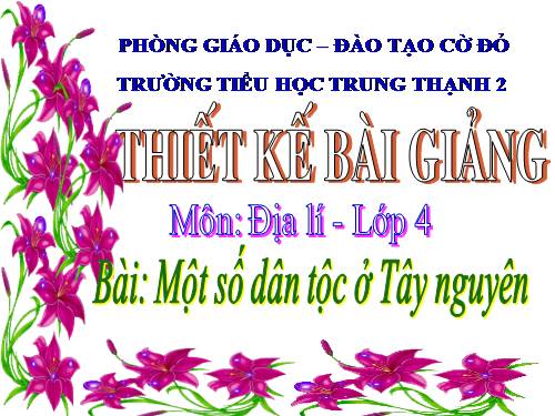 Bài 6. Một số dân tộc ở Tây Nguyên