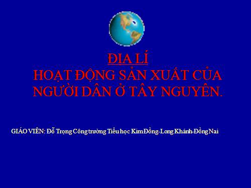 Bài 7-8. Hoạt động sản xuất của người dân ở Tây Nguyên