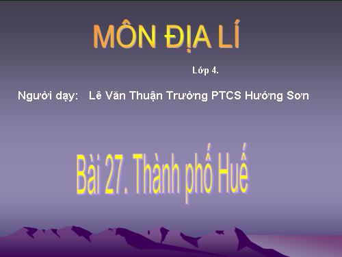 Bài 27. Thành phố Huế