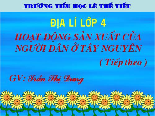 Bài 7-8. Hoạt động sản xuất của người dân ở Tây Nguyên