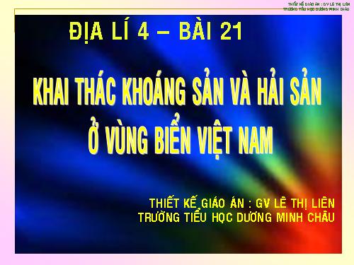 Bài 30. Khai thác khoáng sản và hải sản ở vùng biển Việt Nam