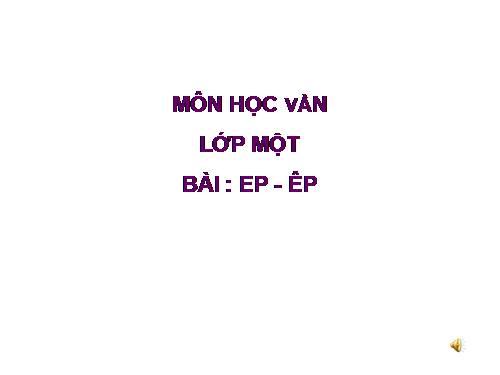 Bài 87. ep, êp